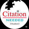 Citation Needed {the podcast}
