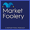 MarketFoolery Podcast