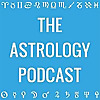 The Astrology Podcast