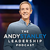 Andy Stanley Leadership Podcast