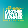 Another Mother Runner Podcast