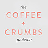 Coffee and Crumbs | Podcast