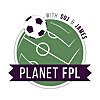 Planet FPL | The Fantasy Football Podcast