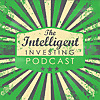 The Intelligent Investing Podcast