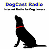 DogCast Radio | For everyone who loves dogs