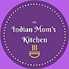 Indian Mom's Kitchen