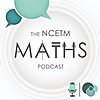 The NCETM Maths Podcast