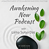 Awakening Now with Lama Surya Das | Podcast by Buddhist Teacher