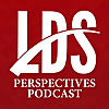 LDS Perspectives Podcast