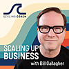 Scaling Up Business with Bill Gallagher
