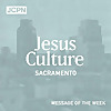 Jesus Culture Sacramento | Church Podcast 
