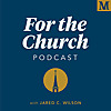 For The Church - Podcast