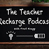 The Teacher Recharge Podcast