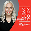 The Six Minute CEO Podcast