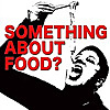 Something About Food? Podcast