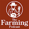 The Farming Podcast
