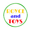 Royce & Toys