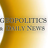 Geopolitics and Daily News