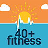 40 + Fitness Podcast
