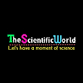 The Scientific World | Let&#39;s have a moment of science