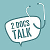 2 Docs Talk