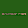 My First 5K and More…