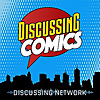 Discussing Comics | A Comic Book, TV and Movie Podcast