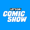 Let's Go! Comic Show