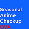 Seasonal Anime Checkup OVA - Podcast