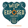 Wild and Exposed Podcast