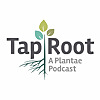The Taproot | A Plantae Podcast Series