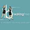 Breaking Free : A Modern Divorce Podcast