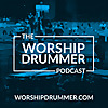 The Worship Drummer Podcast 
