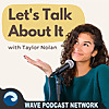 Lets Talk About It With Taylor Nolan