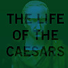 Life Of The Caesars