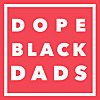 Dope Black Dads