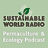 Sustainable World Radio | Ecology and Permaculture Podcast