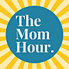 The Mom Hour - Podcast