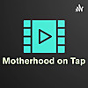 Motherhood On Tap