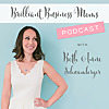 Brilliant Business Moms - Podcast