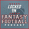 Locked On Fantasy Football