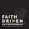 Faith Driven Entrepreneur