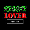 Reggae Lover Podcast