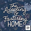 Send Relief | The Adopting and Fostering Home Podcast 