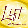 LIFT with Melanie Leach