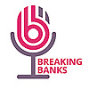 Breaking Banks | Fintech Podcast