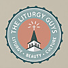 The Liturgy Guys