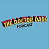 The Doctor Dads Podcast