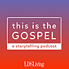 This is the Gospel Podcast