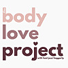 The BodyLove Project with Jessi Haggerty